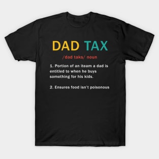 Dad Tax Definition Retro Fathers Day Vintage Funny Sarcastic T-Shirt